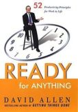 Аллен Дэвид - Готовность ко всему: 52 принципа продуктивности для работы и жизни - читать книгу