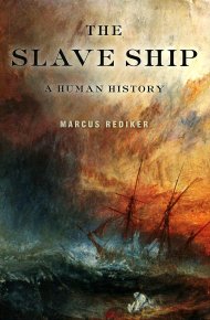 Корабль рабов: История человечества. Редикер Маркус - читать в Рулиб