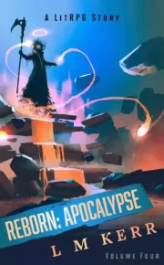 Reborn: Apocalypse 4. Kerr L. - читать в Рулиб