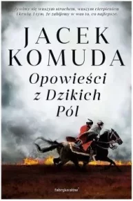 Рассказы из Диких Полей. Комуда Яцек - Rulib.pro Рассказы из Диких Полей. Комуда Яцек - читать в Рулиб