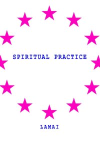 Spiritual Practice. LAMA I - читать в Рулиб