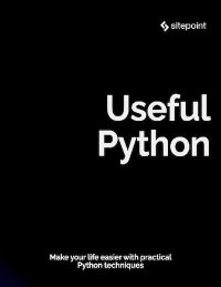 Useful Python. Неизвестен Автор - читать в Рулиб