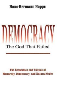 Демократия — низвергнутый Бог. Хоппе Ганс-Герман - читать в Рулиб