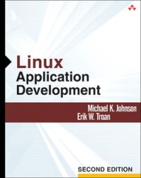 Разработка приложений в среде Linux. Второе издание. Джонсон Майкл - читать в Рулиб