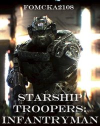 Пехотинец (СИ). (Fomcka2108) - читать в Рулиб