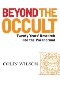 Beyond the Occult. Twenty Years Research into the Paranormal. Уилсон Колин - читать в Рулиб