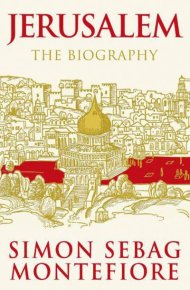Jerusalem: The Biography. Montefiore Simon - читать в Рулиб