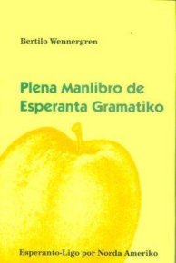 Plena Manlibro de Esperanta Gramatiko 15.0.14. Wennergren Bertilo - читать в Рулиб