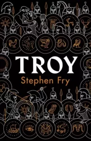 Troy: our greatest story retold. Фрай Стивен - читать в Рулиб
