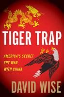 Ловушка для тигра. Секретная шпионская война Америки против Китая. Уайз Дэвид - читать в Рулиб