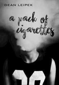 Пачка сигарет. Лейпек Дин - читать в Рулиб