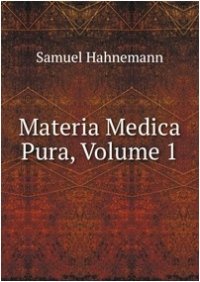 Materia Medica Pura. Ганеман Самуил - читать в Рулиб
