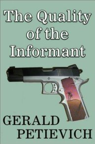 The Quality of the Informant. Petievich Gerald - читать в Рулиб