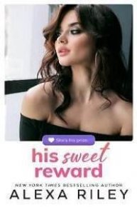Его сладкая награда. Райли Алекса - читать в Рулиб