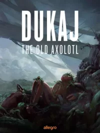 The Old Axolotl. Дукай Яцек - читать в Рулиб