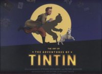 The art of the adventures of Tintin secret of the unicorn. Коллектив авторов - читать в Рулиб