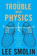 Неприятности с физикой: Взлет теории струн, упадок науки и что за этим следует. Смолин Ли - читать в Рулиб