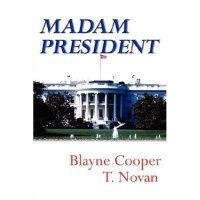Мадам Президент. Купер Блейн - читать в Рулиб
