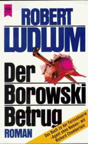 Der Borowski-Betrug. Ладлэм Роберт - читать в Рулиб