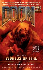 Doom 3™: Worlds on Fire. Costello Matthew - читать в Рулиб
