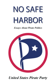 No Safe Harbor. Essays About Pirate Politics.. Автор неизвестен - читать в Рулиб