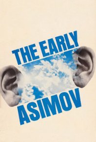 Ранний Азимов (Сборник рассказов). Азимов Айзек - читать в Рулиб