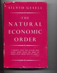 Естественный экономический порядок. Гезель Сильвио - читать в Рулиб