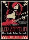 Когда титаны ступали по Земле: биография Led Zeppelin [When Giants Walked the Earth: A Biography of Led Zeppelin]. Уолл Мик - читать в Рулиб