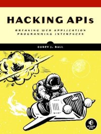 Hacking APIs. Ball Corey - читать в Рулиб